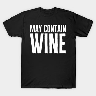 May Contain Wine T-Shirt